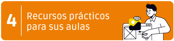 Apartado 4: Recursos prácticos para sus aulas 