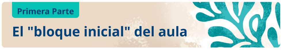 El bloque iniciarl del aula