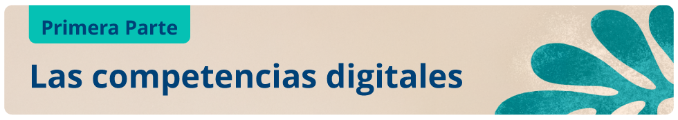 Primera Parte las Competencias Digitales