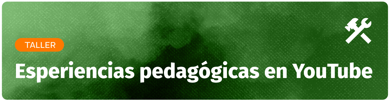 Taller de experiencias pedagogicas en YouTube